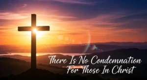 Prayer - There Is No Condemnation For Those In Christ
