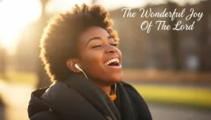 Prayers For Joy – The Wonderful Joy Of The Lord!