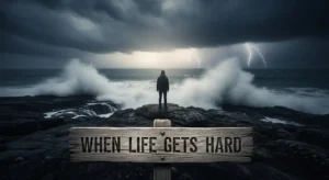 Daily Prayer For Today - Prayer for When Life is Hard